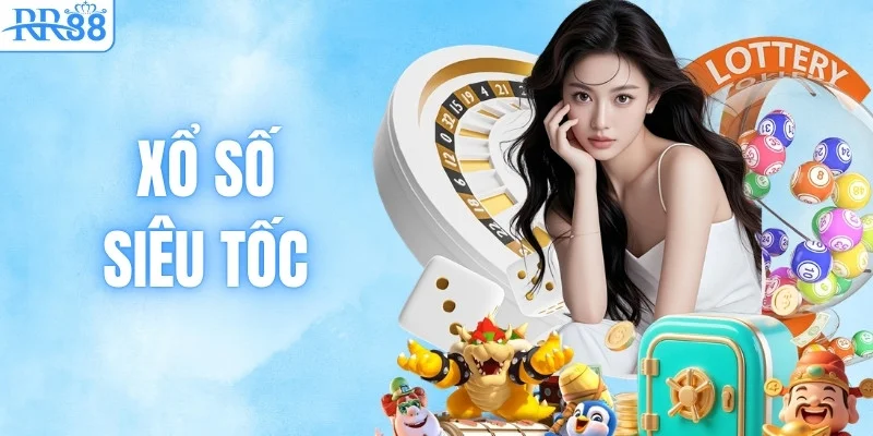 Xổ Số Siêu Tốc - Mẹo Cực Hay Từ Cao Thủ Lâu Năm RR88 1 Xổ Số Siêu Tốc - Mẹo Cực Hay Từ Cao Thủ Lâu Năm RR88