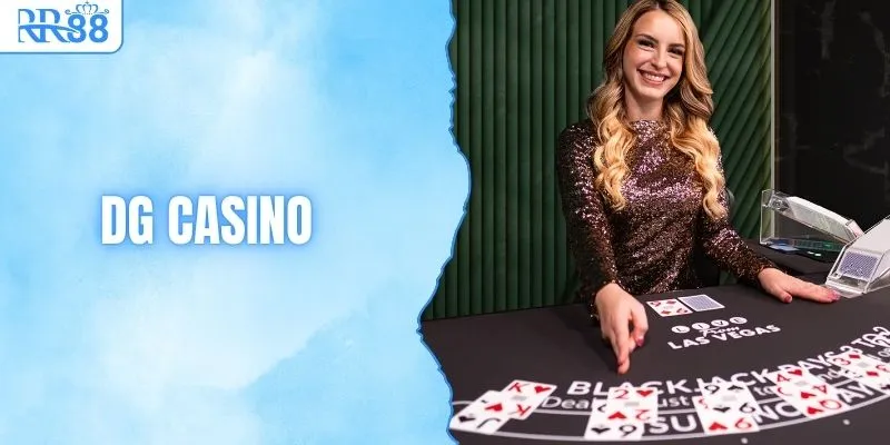 DG Casino RR88 - Sảnh Dealer Thật, Trả Thưởng Nhanh 1 DG Casino RR88 - Sảnh Dealer Thật, Trả Thưởng Nhanh